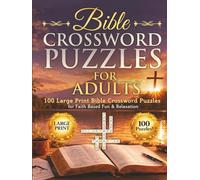 Bible Crossword Puzzles for Adults Large Print: 100 Easy-to-Read Puzzles with Solutions | Includes Prayers, Devotionals & Inspirational Bible Stories for Relaxation and Faith Building