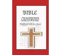 Bible Crossword Puzzles for all Ages: Crossword puzzles with easy to read print about Christian people, places and things in the Bible | 6x9 inches 100 pages | 50 puzzles