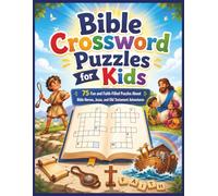 Bible Crossword Puzzles for Kids: Crossword Puzzles About Bible Heroes, Jesus, and Old Testament Adventures
