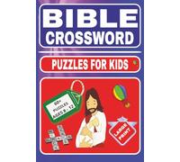 Bible Crossword Puzzles For Kids: Crossword Puzzles For Kids with Easy to Read Print about The Bible | 6x9 Inches, 120 Pages | 60+ Puzzles...Gift for ... Holidays and Parties | Solutions Included