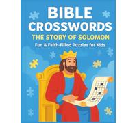 Bible Crosswords for Kids: Solomon’s Story: Perfect for Home, School, or Sunday School