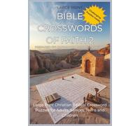 Bible Crosswords of Faith 2: Large Print Christian Biblical Crossword Puzzles for Adults, Seniors, Teens and Children | 6x9 inches, 102 pages | 50+ ... Faith: Christian Crosswords and Word Search)
