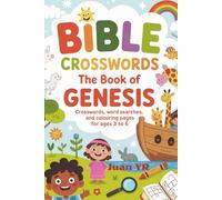 Bible Crosswords The Book of Genesis: Crosswords, Word Searches, and Colouring Pages for Ages 3 to 6