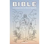 BIBLE Crosswords & Word Search: 160 Pages of Faith-Filled Fun: 40 Scriptural Crosswords and 40 Word Search Puzzles with Full Answer Keys