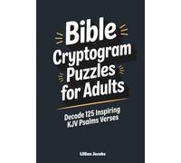 Bible Cryptogram Puzzles for Adults: Decode 125 Inspiring KJV Psalms Verses: Christian Brain Games & Faith-Based Word Challenges with Hint Letters for Relaxation and Reflection (Adult Cryptograms)