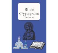 Bible Cryptograms: Volume 10 (Bible Cryptograms - King James Version)