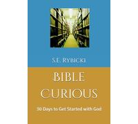 Bible Curious: 30 Days to Get Started with God