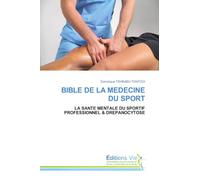 BIBLE DE LA MEDECINE DU SPORT: LA SANTE MENTALE DU SPORTIF PROFESSIONNEL & DREPANOCYTOSE