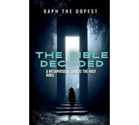 Bible Decoded A Metaphysical Look At The Holy Bible: 2