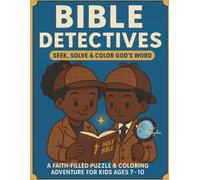 Bible Detectives: Seek, Solve & Color God’s Word - Fun Bible Puzzles and Activities for Kids Ages 7-10