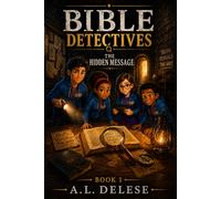 Bible Detectives: The Hidden Message: 1