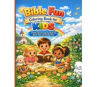 Bible Fun Coloring Book for Kids: A Faith-Based Coloring Book for Quiet Time and Family Time