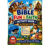 Bible Fun & Faith Activity Book for Kids ages 6-10: Coloring, Mazes, Word Searches, Puzzles, and Bible Story Activities for Christian Kids Stories
