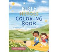 Bible Heroes Coloring Book for Kids: 20 Inspiring Stories of Courage and Faith from the Bible (My First Bible Series)