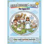 Bible Heroes Coloring Book for Kids: Color, Learn, and Grow in Faith