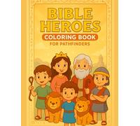 Bible Heroes Coloring Book for Pathfinders
