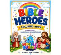 Bible Heroes Coloring Book: Fun and Simple Bible Stories for Kids to Color (Bible adventures)
