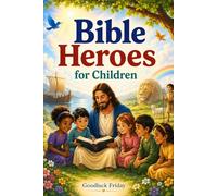 Bible Heroes for Children (Little Hearts for Jesus Collection)