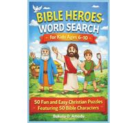 Bible Heroes Word Search for Kids 6-10: 50 Fun and Easy Christian Puzzles Featuring 50 Bible Characters