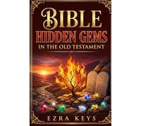 Bible Hidden Gems in the Old Testament: A Book-by-Book Journey Through All 39 Books, Showing How Each Points to Christ (KJV)