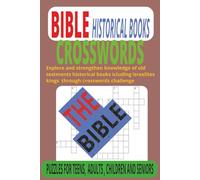 Bible Historical Books Crosswords: 55+ Large Print Puzzles to Explore Old Testament History - for All Ages