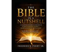 Bible in a Nutshell: An Overview of God’s Grand Story from Genesis to Revelation