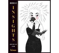 Bible Insights Journal for Women: A Sacred Space to Capture What God Speaks to Your Heart - Sermon Notes, Bible Study Reflections, and Spirit-Led Insights