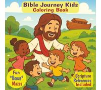 Bible Journey Kids Coloring Book: From Creation to the Cross, Fun and Inspiring Bible Story Pictures to Color for Kids. Scripture References Included (Bible Journey Coloring Books)