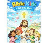 Bible Kids Colouring Book: Bible Stories About Jesus For Little Hearts