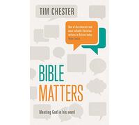 Bible Matters: Meeting God In His Word (Keswick Foundations)