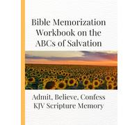 Bible Memorization Workbook on the ABCs of Salvation: Admit, Believe, Confess - KJV Scripture Memory for Children and New Believers | A Hobo Co. Faith Foundation Resource Back to the Basics