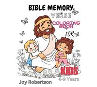 BIBLE MEMORY VERSE COLORING BOOK FOR KIDS 4-9 YEARS: 85 Pages of Fun Christian Coloring with Easy-to-Memorize Scriptures for Ages 4-9
