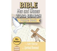Bible Men & Women Word Search Puzzle Book: 50+ Bible Themed Word Searches - Perfect for Travel, Relaxation & Family Fun (The Word in Words: Bible Word Search Series)