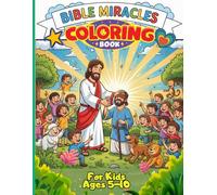 Bible Miracles Coloring Book for Kids Ages 5-10