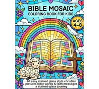 Bible Mosaic Coloring Book for Kids: 40 Easy Stained-Glass Style Christian Pictures, Bible Words, and Faith Messages for Ages 4-8