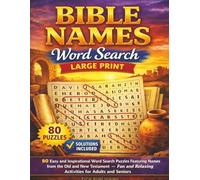 Bible Names Word Search: Fun and Inspiring Bible Puzzles Featuring Names of People from the Old and New Testament | Christian Word Search Book for ... (Faith & Inspiration Word Search Series)