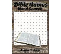 Bible Names Word Search: Word Search with Easy to Read Print about the Bible and Bible Names and more | 6 X 9 inches, 110 pages | 50+ Puzzles... Gift for Vacations, Holidays and free Times