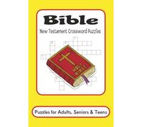 Bible New Testament Crossword Puzzles: Crossword Puzzles with easy to read print about Bible, New Testament, word searches | 6x9 inches, 60 pages | ... for vacations, Holidays, and free times.
