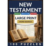 Bible New Testament Word Search Large Print: Easy, Medium & Hard - 100 Word Search Puzzles for Adults and Seniors (Crackling Fire Word Search)