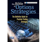 Bible of Options Strategies, The: The Definitive Guide for Practical Trading Strategies (paperback)