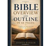 Bible Overview and Outline: Complete One-Page Overviews of All 66 Books of Scripture