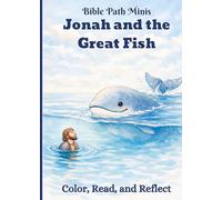 Bible Path Minis: Jonah and the Great Fish: Color, Read, and Reflect