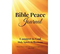 Bible Peace Journal • 6"x 9": A 365-Day Christian Reflection Journal to Connect with God, Find Inner Peace, and Renew Your Spirit through Scripture and Prayer