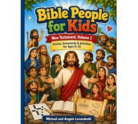 Bible People for Kids: New Testament, Volume 1: Stories, Crosswords & Activities for Ages 8-12