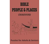 Bible People & Places Crossword for Adult & Seniors: Crossword Puzzles with Easy to Read Print about Bible people, characters, places and More | 6x9 ... Holidays and Relaxation | Solutions Included