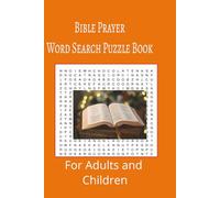 Bible Prayer Word Search Puzzle Book: Bible Prayer word search puzzle book for adults, seniors and teens, featuring 55 puzzles with solutions. 6x9 with 495 words.