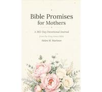 Bible Promises for Mothers: A 365-Day Devotional Journal: One Verse a Day, Room for Your Thoughts - Large Print King James Bible