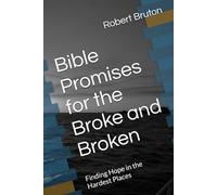 Bible Promises for the Broke and Broken: Finding Hope in the Hardest Places