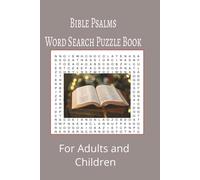 Bible Psalms Word Search Puzzle Book: Bible Psalms word search puzzle book for adults, seniors and teens, featuring 55 puzzles with solutions. 6x9 with 495 words.