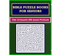 Bible Puzzle Books for Seniors: The Ultimate 100 Maze Puzzles (Christian Maze Series)